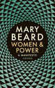 Women & Power, A Manifesto 9781788160612 Mary Beard
