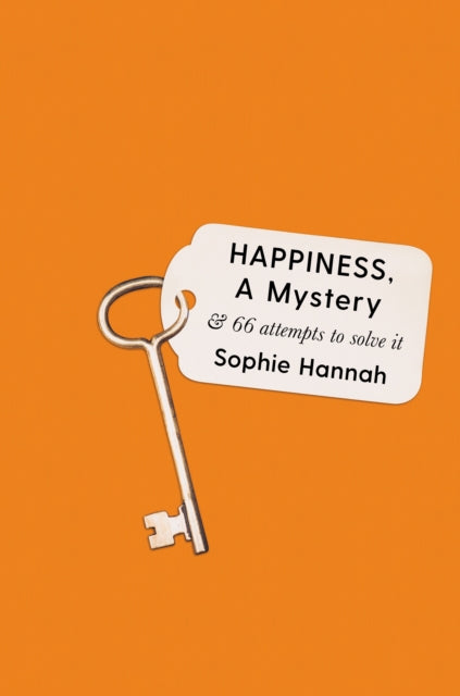 Book cover of: Happiness, a Mystery. By: Sophie Hannah