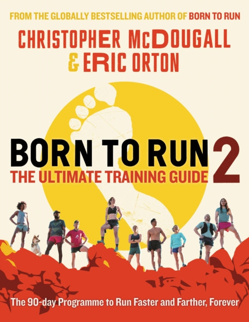 Book cover of: Born to Run 2: The Ultimate Training Guide. By: Christopher McDougall