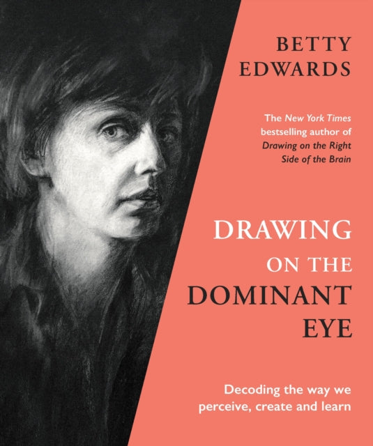 Book cover of: Drawing on the Dominant Eye. By: Betty Edwards