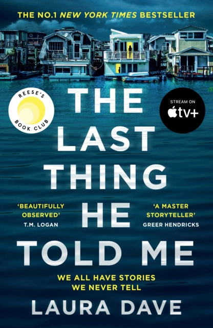 Book cover of: Last Thing He Told Me. By: Laura Dave