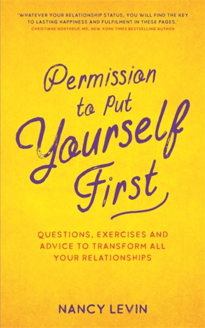 Book cover of: Permission to Put Yourself First. By: Nancy Levin