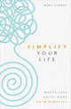 Book cover of: Simplify Your Life. By: Mary Conroy