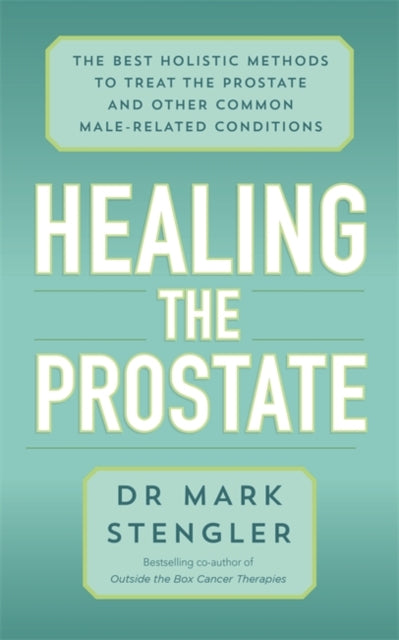Book cover of: Healing the Prostate. By: Mark Stengler