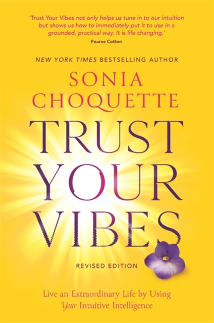 Book cover of: Trust Your Vibes (Revised Edition). By: Sonia Choquette
