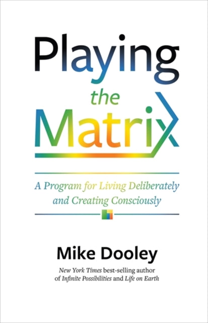 Book cover of: Playing the Matrix. By: Mike Dooley