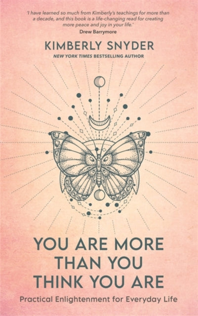 Book cover of: You Are More Than You Think You Are. By: Kimberly Snyder
