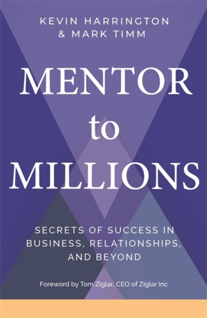 Book cover of: Mentor to Millions. By: Kevin Harrington