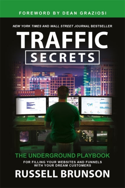 Traffic Secrets, The Underground Playbook for Filling Your Websites and Funnels with Your Dream Customers 9781788179713 Russell Brunson