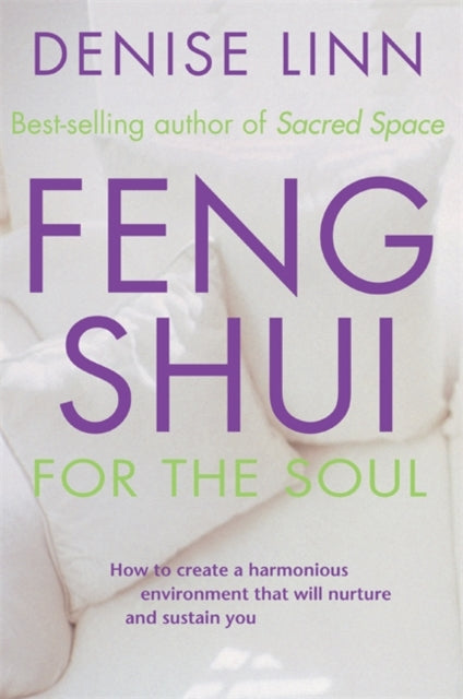 Book cover of: Feng Shui for the Soul. By: Denise Linn