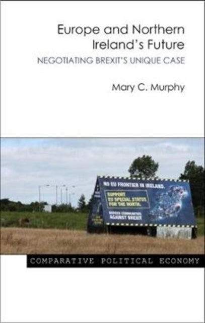 Book cover of: Europe and Northern Ireland's Future. By: Mary Murphy