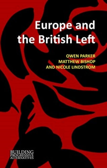 Book cover of: Europe and the British Left. By: Owen Parker