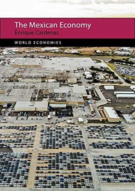 Book cover of: Mexican Economy. By: Enrique Cardenas