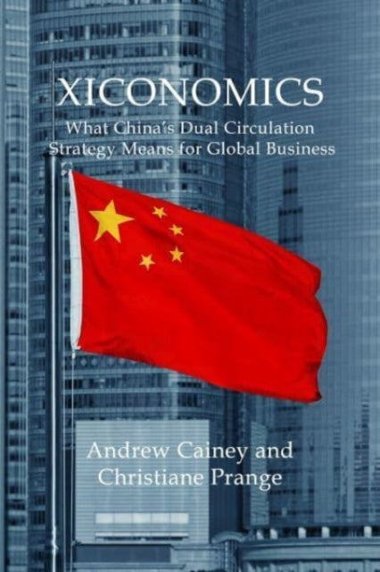 Book cover of: Xiconomics. By: Prange CAINEY