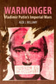 Book cover of: Warmonger. By: Alex J. Bellamy