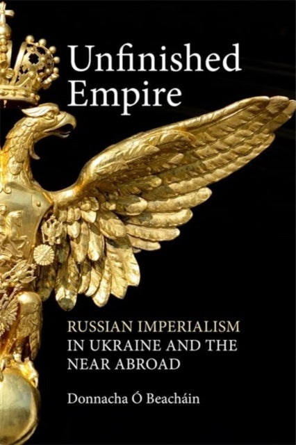 Book cover of: Unfinished Empire. By: Donnacha O Beachain