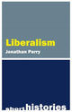 Book cover of: Liberalism. By: Jonathan Parry