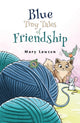 Book cover of: Blue: Tiny Tales of Friendship