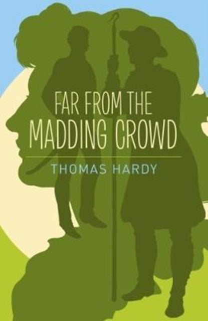 Book cover of: Far from the Madding Crowd. By: Thomas Hardy