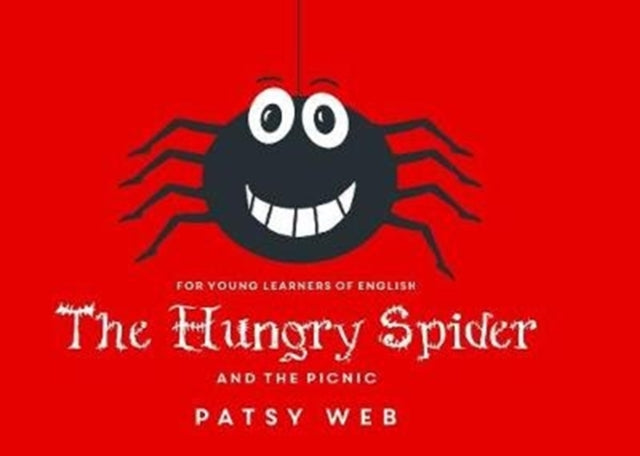 Book cover of: Hungry Spider and the Picnic. By: Patsy Web