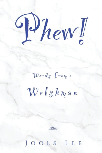 Book cover of: Phew! Words from a Welshman. By: Jools Lee