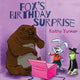 Book cover of: Fox's Birthday Surprise. By: Kathy Yunker