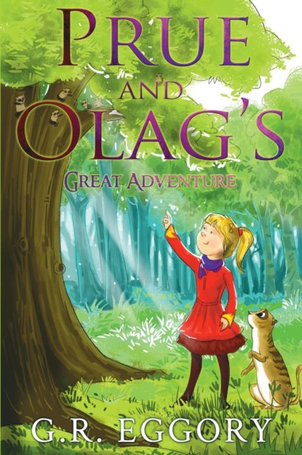 Book cover of: Prue and Olag's Great Adventure. By: G. R. Eggory