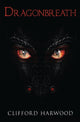 Book cover of: Dragonbreath. By: Clifford E. Harwood