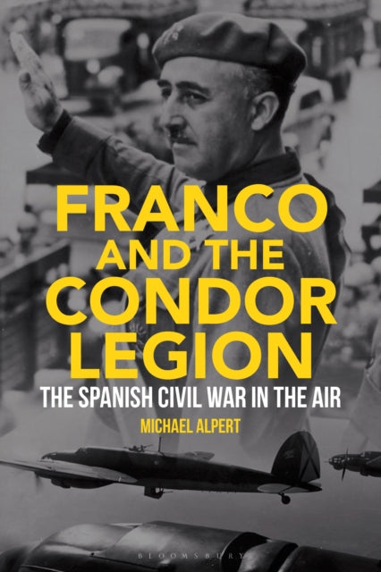 Book cover of: Franco and the Condor Legion. By: Michael Alpert