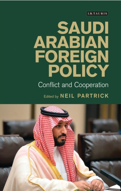 Book cover of: Saudi Arabian Foreign Policy. By: Neil Patrick
