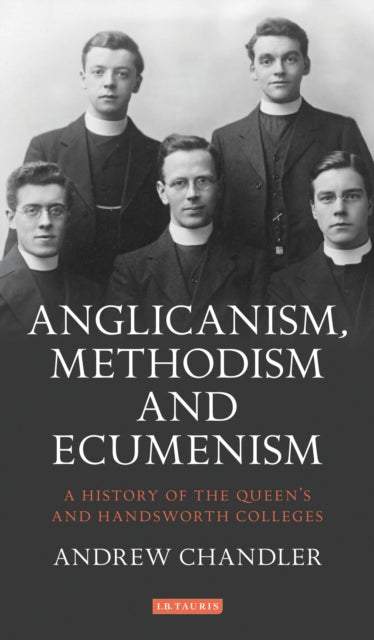 Book cover of: Anglicanism, Methodism and Ecumenism. By: Andrew Chandler