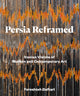Book cover of: Persia Reframed. By: Fereshteh Daftari