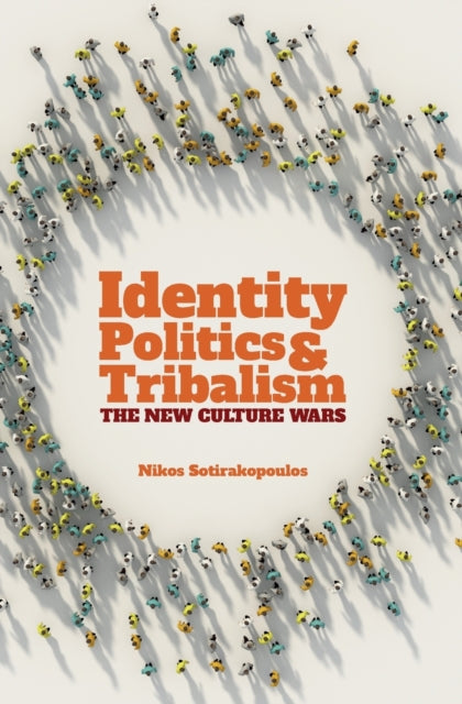 Book cover of: Identity Politics and Tribalism. By: Nikos Sotirakopoulos