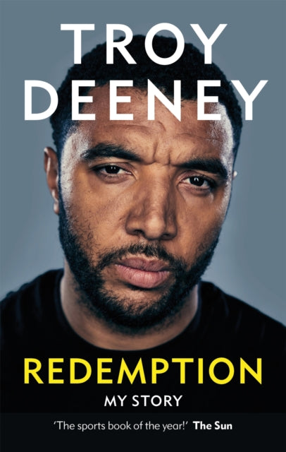Book cover of: Troy Deeney: Redemption. By: Troy Deeney