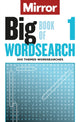 Book cover of: Mirror: Big Book of Wordsearch  1. By: Daily Mirror Reach PLC