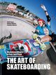 Art of Skateboarding, Skateboarding's urban heritage 9781788405751 Sylvie Barco