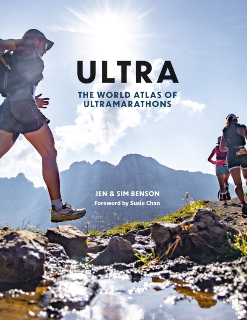 Ultra, The World Atlas of Ultramarathons 9781788405775 Jen Benson