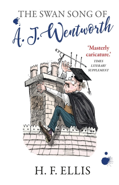 Book cover of: Swan Song of A.J. Wentworth. By: H. F. Ellis