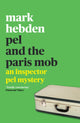 Book cover of: Pel and the Paris Mob. By: Mark Hebden