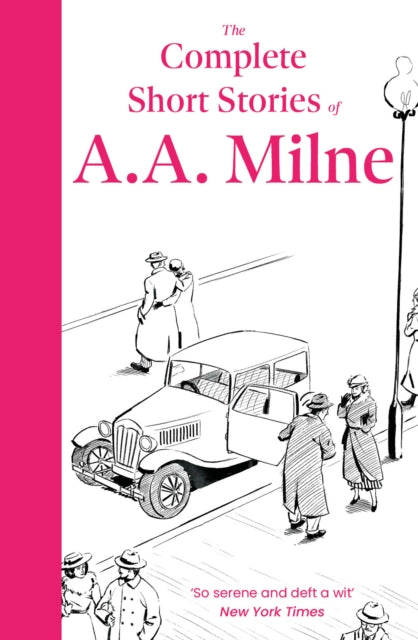 Book cover of: Complete Short Stories of A. A. Milne. By: A. A. Milne