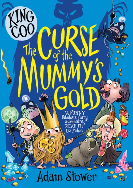 Book cover of: King Coo: The Curse of the Mummy's Gold. By: Adam Stower