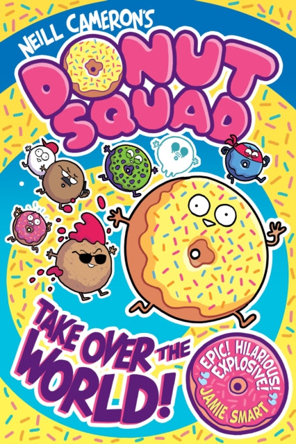 Donut Squad: Take Over the World! (a Phoenix Comic Book) 9781788453400 