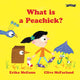 Book cover of: What Is a Peachick?. By: Erika McGann