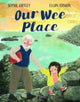 Book cover of: Our Wee Place. By: Sophie Kirtley