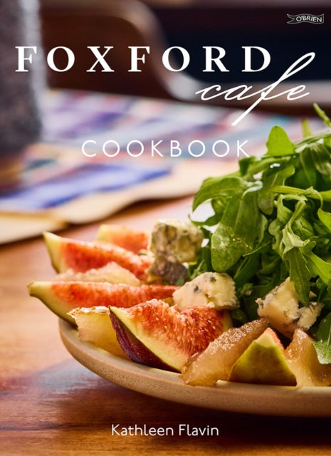 Book cover of: Foxford Cafe Cookbook