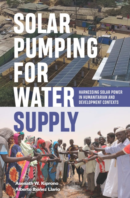 Book cover of: Solar Pumping for Water Supply. By: Alberto Ibáñez Llario