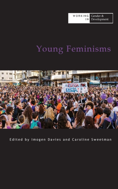 Book cover of: Young Feminisms. By: Caroline Sweetman