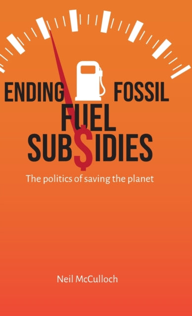 Book cover of: Ending Fossil Fuel Subsidies. By: MCCULLOCH