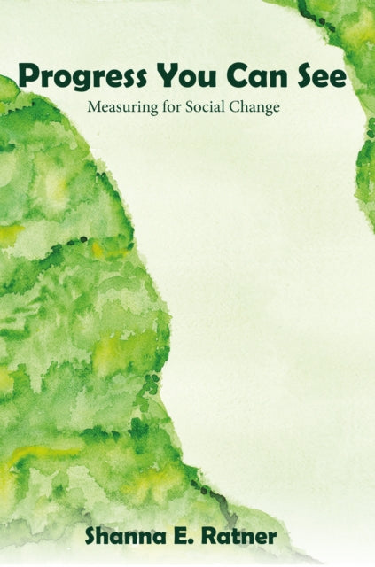 Book cover of: Progress You Can See. By: Shanna E. Ratner