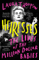 Book cover of: Heiresses. By: Laura Thompson